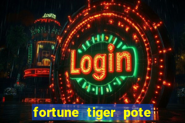 fortune tiger pote de ouro completo